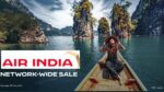 Air India Announces Network-Wide Sale Ahead of Summer Holiday Season – Fares Starting at Just ₹1,199!