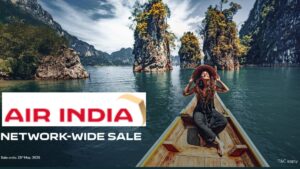 Air India Announces Network-Wide Sale Ahead of Summer Holiday Season – Fares Starting at Just ₹1,199!