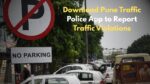 Pune: ‘PTP TrafficCop’ App Now Live for Download on iOS & Play Store – Report Violations Easily!