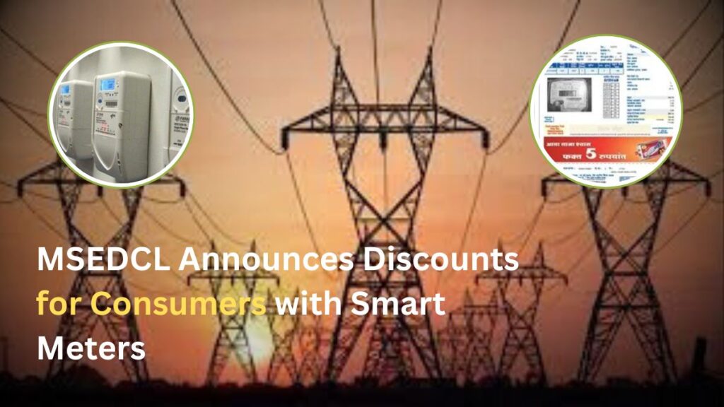 MSEDCL Announces 80 Paise per Unit Discount for Smart Meter Users Under New ToD Tariff 1 Smart Meter Discount Maharashtra