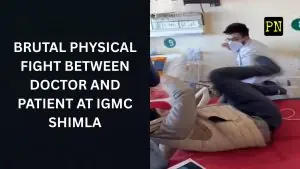 Brutal Physical Fight at IGMC Shimla