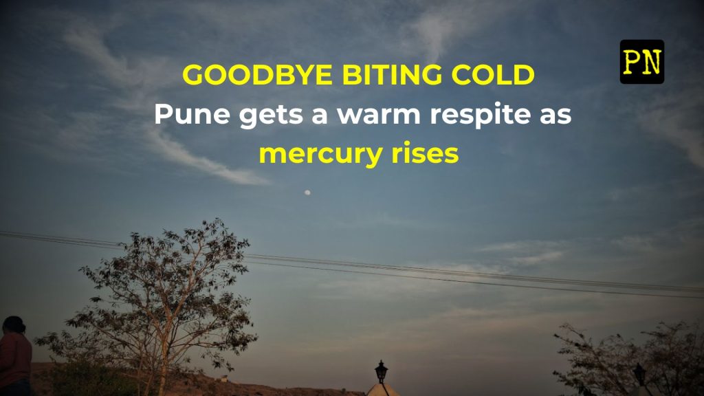 Pune Winter Relaxes as Temperatures Climb into Double Digits; Respite for Residents