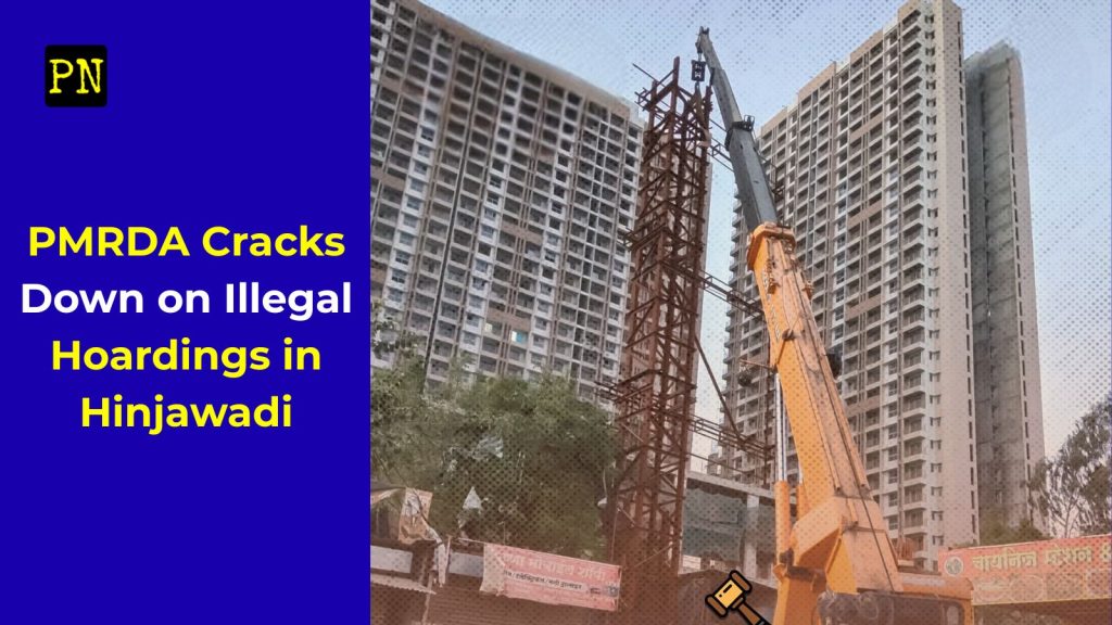 A tall yellow crane dismantling a large iron hoarding skeleton in front of high-rise residential buildings in Hinjewadi. The image includes a blue overlay on the left with yellow text reading "PMRDA Cracks Down on Illegal Hoardings in Hinjawadi" and a small gavel icon at the bottom.
