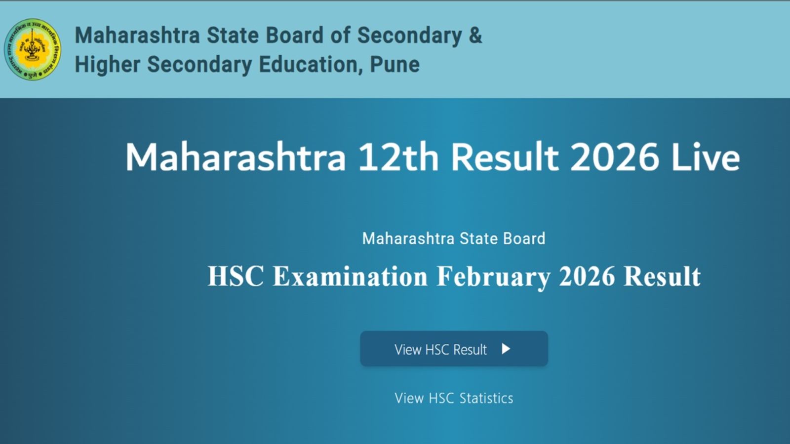 A screenshot of the official Maharashtra State Board of Secondary and Higher Secondary Education (MSBSHSE) website displaying the Maharashtra 12th Result 2026 page, featuring the HSC Examination February 2026 Result heading and clickable links for viewing the results and statistics.