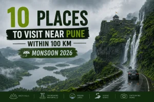 Travel-themed featured image showing “10 Places to Visit Near Pune Within 100 KM – Monsoon 2026” over a dramatic Sahyadri landscape with a hilltop fort, cascading waterfalls, misty green valleys, a scenic lake, and a winding mountain road with vehicles. The image highlights misty hills, waterfalls, lakes, ghats, and breathtaking viewpoints in a cinematic monsoon setting.