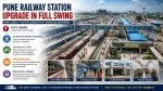 Pune Railway Station Upgrade: Construction of  Six 750-Meter Platforms, Skywalks, and Third Entrance Underway