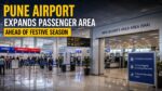 Pune Airport Expands Passenger Waiting Area Ahead of Festive Season